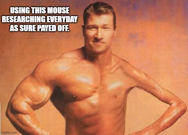 workout | USING THIS MOUSE RESEARCHING EVERYDAY AS SURE PAYED OFF. | image tagged in strong weak | made w/ Imgflip meme maker