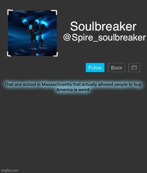 Spire | That one school in Massachusetts that actually allowed people to hug-

America is weird- | image tagged in spire | made w/ Imgflip meme maker