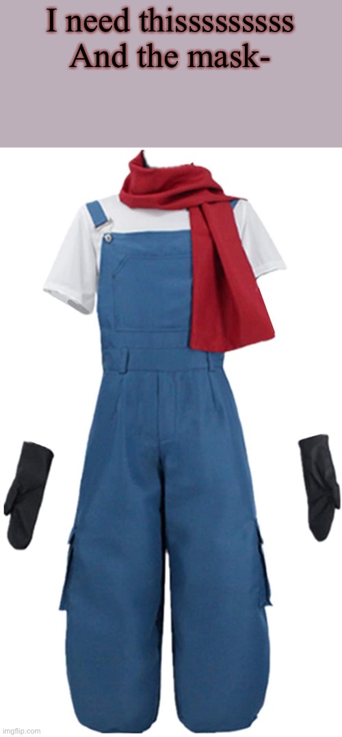 [cries cause it’s like 100 dollars] | I need thisssssssss
And the mask- | made w/ Imgflip meme maker