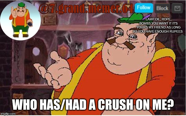 (X) dout | WHO HAS/HAD A CRUSH ON ME? | made w/ Imgflip meme maker