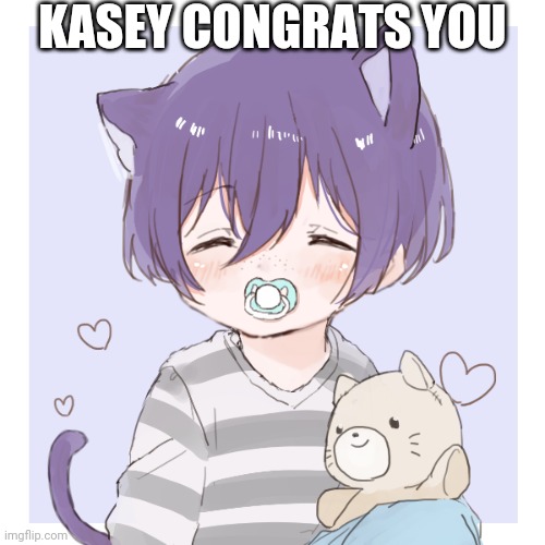 Kasey | KASEY CONGRATS YOU | image tagged in picrew oc | made w/ Imgflip meme maker