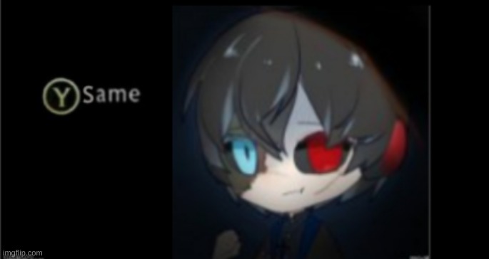 Razor Y same | image tagged in razor y same | made w/ Imgflip meme maker