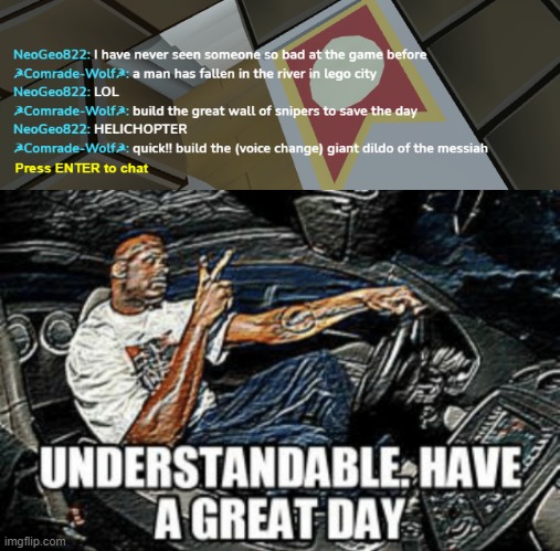 hehe | image tagged in understandable have a great day | made w/ Imgflip meme maker