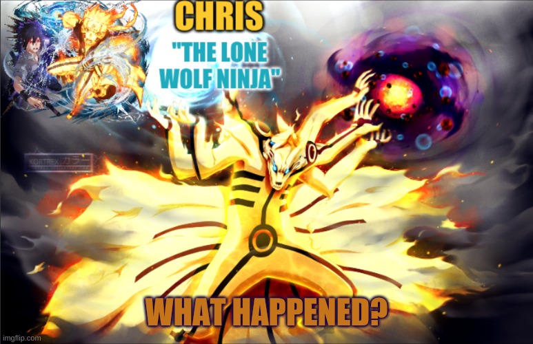 I heard something about grubhub- | WHAT HAPPENED? | image tagged in naruto template | made w/ Imgflip meme maker