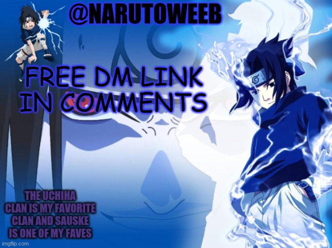 sasuke cuz yes | FREE DM LINK IN COMMENTS | made w/ Imgflip meme maker