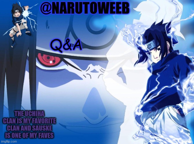 sasuke cuz yes | Q&A | made w/ Imgflip meme maker