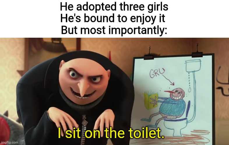 Image tagged in despicable me,toilet,gru,what are memes,he protec he attac  but most importantly - Imgflip