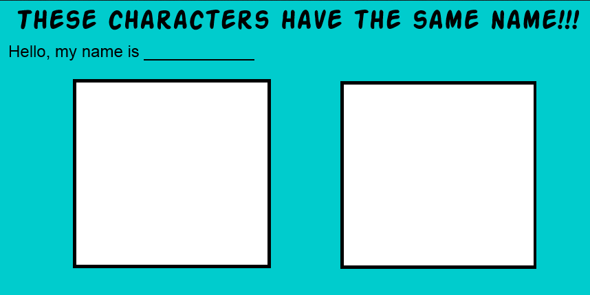 These characters have the same name Blank Meme Template