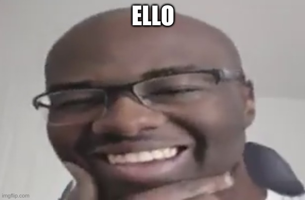 twomad | ELLO | image tagged in twomad | made w/ Imgflip meme maker