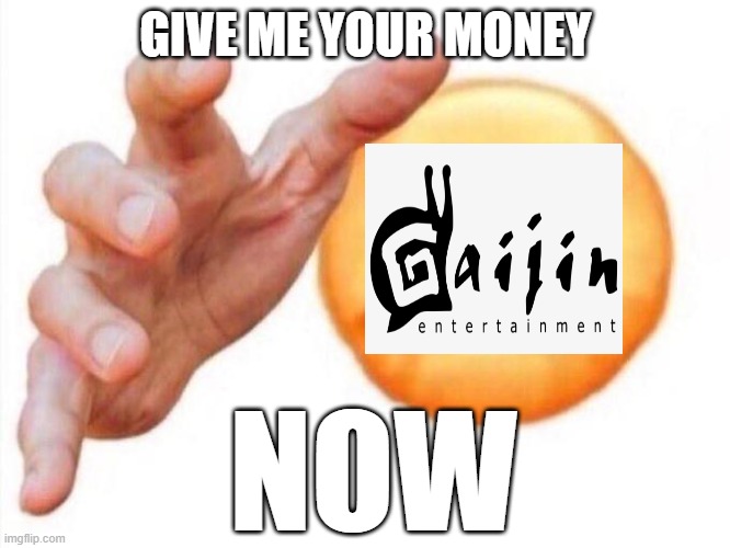 NO GAIJI- | GIVE ME YOUR MONEY; NOW | image tagged in cursed emoji hand grabbing,war thunder | made w/ Imgflip meme maker