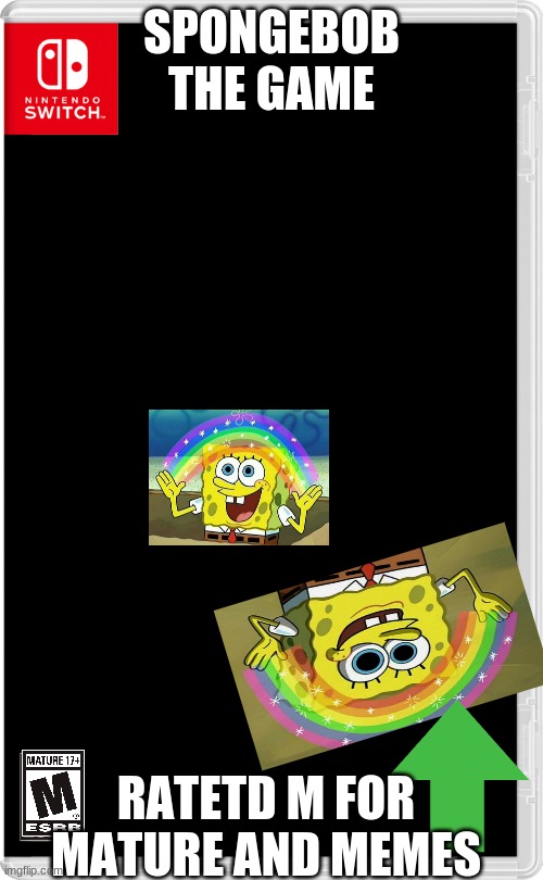 SPONGEBOB GAME | SPONGEBOB THE GAME; RATETD M FOR MATURE AND MEMES | image tagged in nintendo switch,esrb,tpot,bfb | made w/ Imgflip meme maker