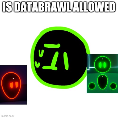 a databrawl meme | IS DATABRAWL ALLOWED | image tagged in confused program | made w/ Imgflip meme maker