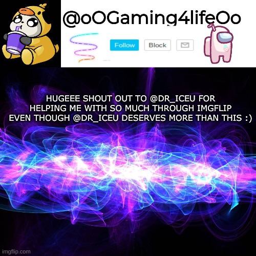 Thank you @Dr_Iceu | HUGEEE SHOUT OUT TO @DR_ICEU FOR HELPING ME WITH SO MUCH THROUGH IMGFLIP EVEN THOUGH @DR_ICEU DESERVES MORE THAN THIS :) | image tagged in thanks | made w/ Imgflip meme maker