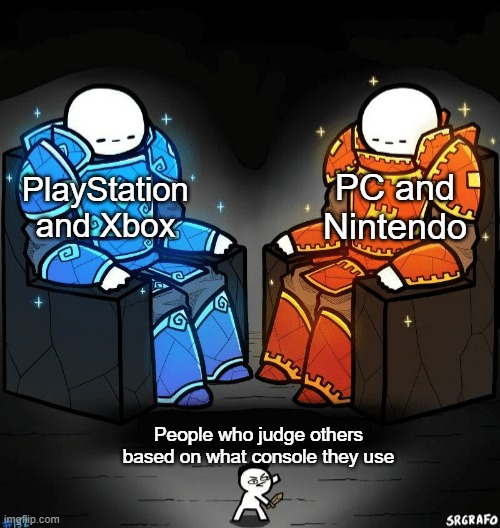 Any console is good as long as it fits you. | PC and Nintendo; PlayStation and Xbox; People who judge others based on what console they use | image tagged in memes,two giants looking at a small guy,playstation,xbox,pc,nintendo | made w/ Imgflip meme maker