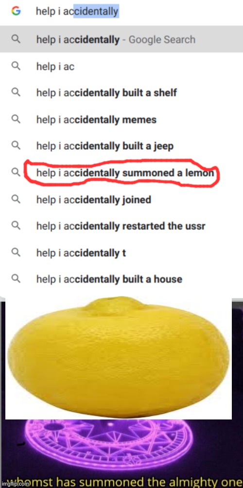 arise my lemon so i can make LEMONADE HAHAHA | image tagged in who has summoned the almighty one,lemons | made w/ Imgflip meme maker