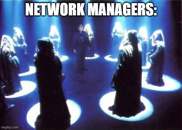 Cult | NETWORK MANAGERS: | image tagged in cult | made w/ Imgflip meme maker