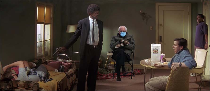 Bernie In The Wrong Place At The Wrong Time ! | image tagged in bernie mittens,bernie,pulp fiction | made w/ Imgflip meme maker