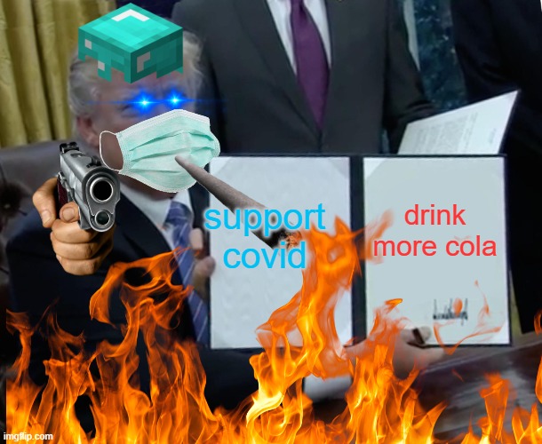 this is minecraft k | support covid; drink more cola | image tagged in memes | made w/ Imgflip meme maker