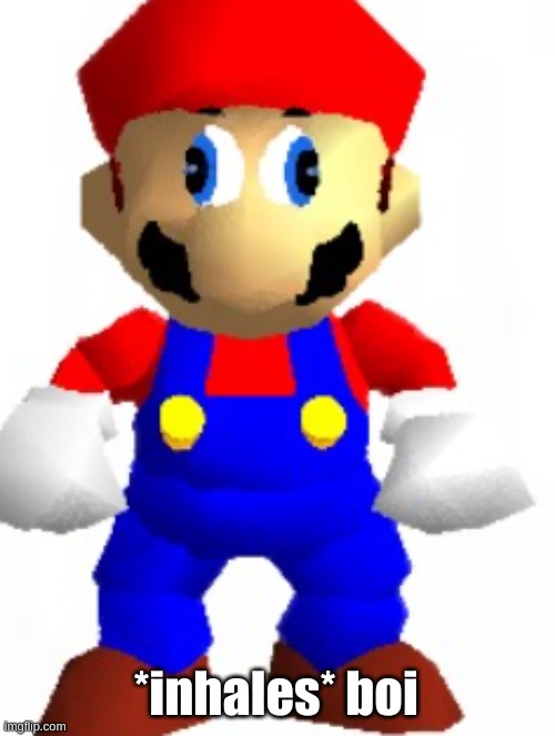 Mairo | *inhales* boi | image tagged in mairo | made w/ Imgflip meme maker