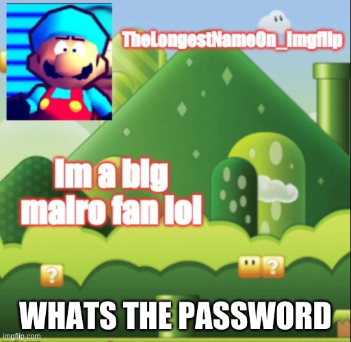 My tempo | WHATS THE PASSWORD | image tagged in my tempo | made w/ Imgflip meme maker