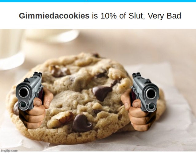 yes | image tagged in m8 get cookied | made w/ Imgflip meme maker