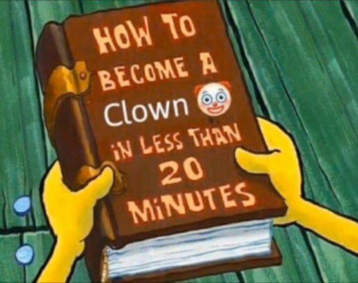 How to become a clown Blank Meme Template