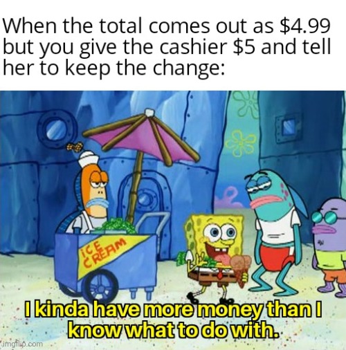 Image Title | image tagged in lol,im so rich | made w/ Imgflip meme maker