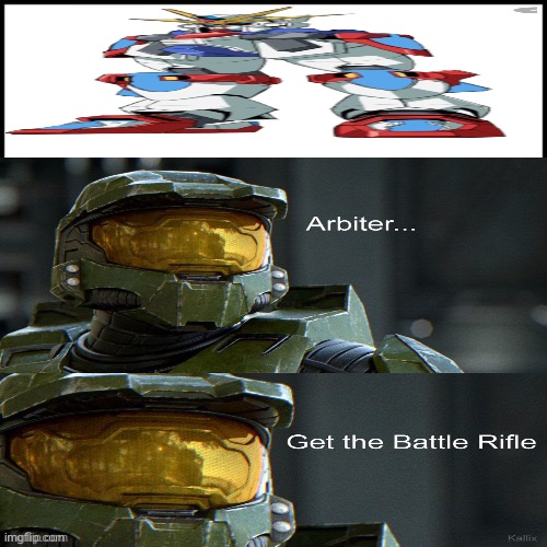 Halo, arbiter get the battle rifle | image tagged in halo arbiter get the battle rifle,long leg gundam | made w/ Imgflip meme maker