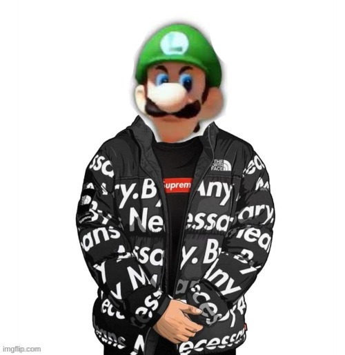 luigi drip | image tagged in drip | made w/ Imgflip meme maker