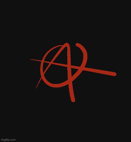 New Symbol for the stream | image tagged in anarchy | made w/ Imgflip meme maker