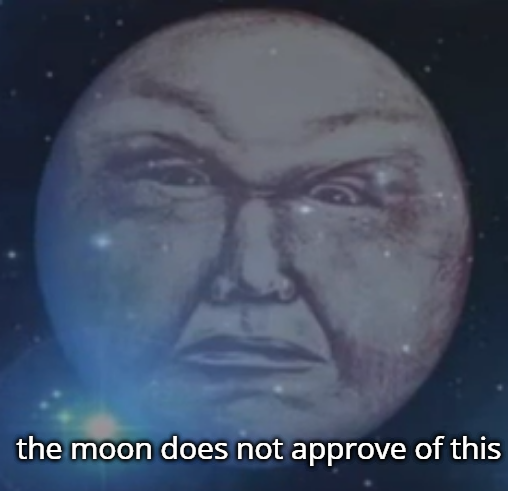 High Quality the moon does not approve of this Blank Meme Template
