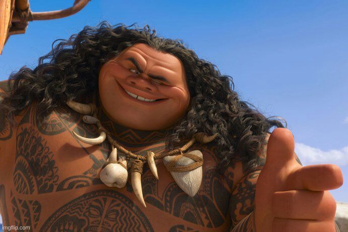 Maui You're Welcome | image tagged in maui you're welcome | made w/ Imgflip meme maker
