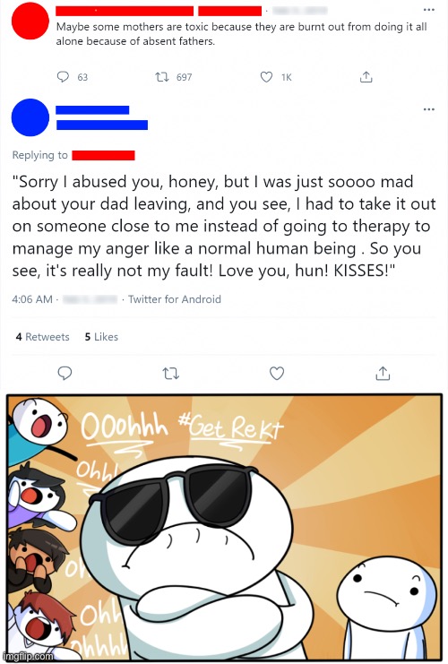 Last one (not mine, stole it from reddit, I only added the image below) | image tagged in theodd1sout get rekt | made w/ Imgflip meme maker