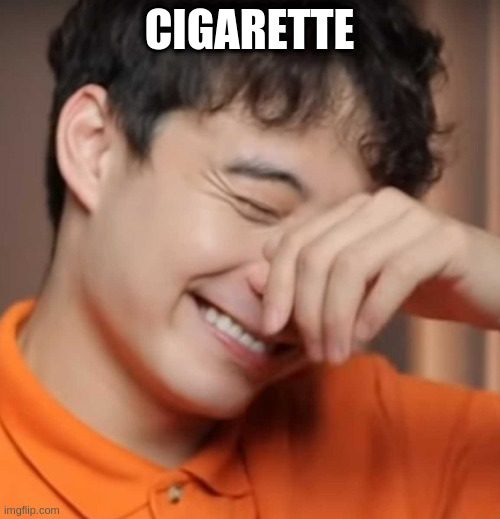 yeah right uncle rodger | CIGARETTE | image tagged in yeah right uncle rodger | made w/ Imgflip meme maker