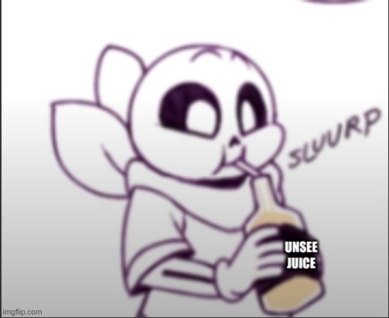 a shitty new template | image tagged in sans sipping unsee juice | made w/ Imgflip meme maker