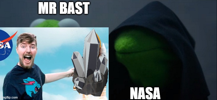 mr bast vs nasa | MR BAST; NASA | image tagged in mrbeast,silly,funny,memes,nasa,enjoy | made w/ Imgflip meme maker
