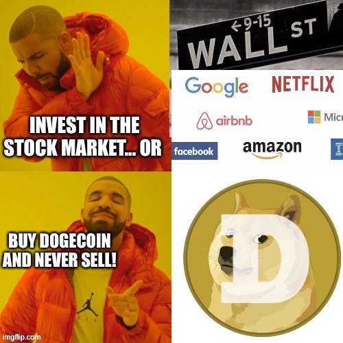 BUY DOGECOIN | image tagged in doge,drake hotline bling,funny,politics,funny memes,bitcoin | made w/ Imgflip meme maker