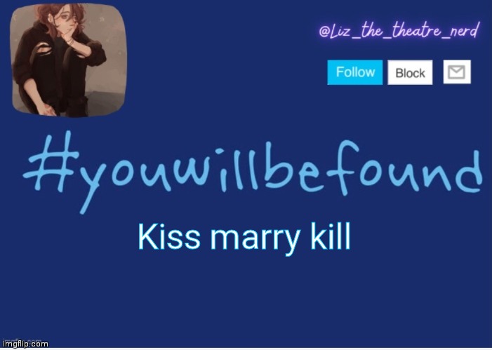 Liz the theater nerd template | Kiss marry kill | image tagged in liz the theater nerd template | made w/ Imgflip meme maker