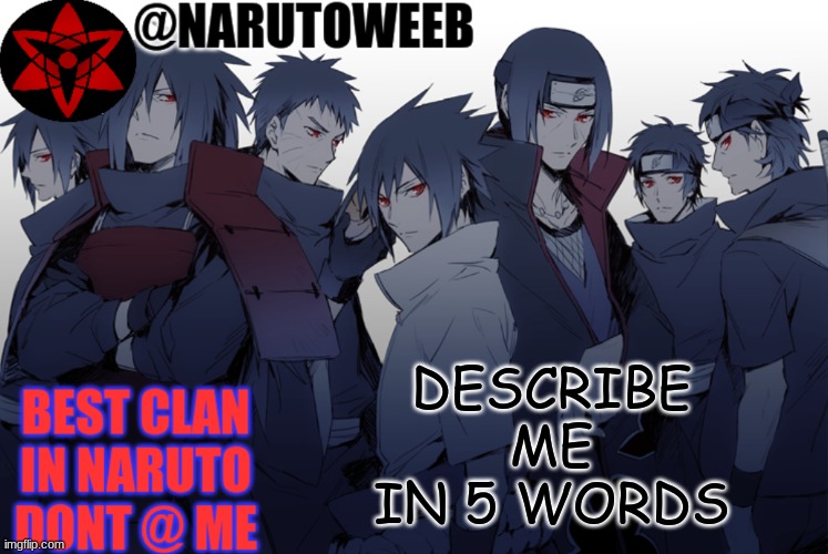 dew it | DESCRIBE ME IN 5 WORDS | made w/ Imgflip meme maker