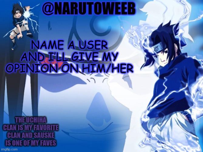 cuz trend | NAME A USER AND I’LL GIVE MY OPINION ON HIM/HER | made w/ Imgflip meme maker