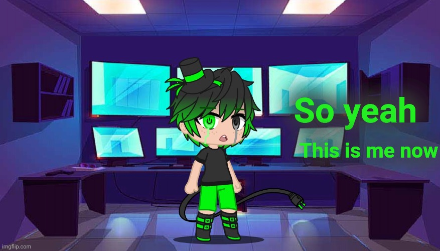 So yeah; This is me now | made w/ Imgflip meme maker