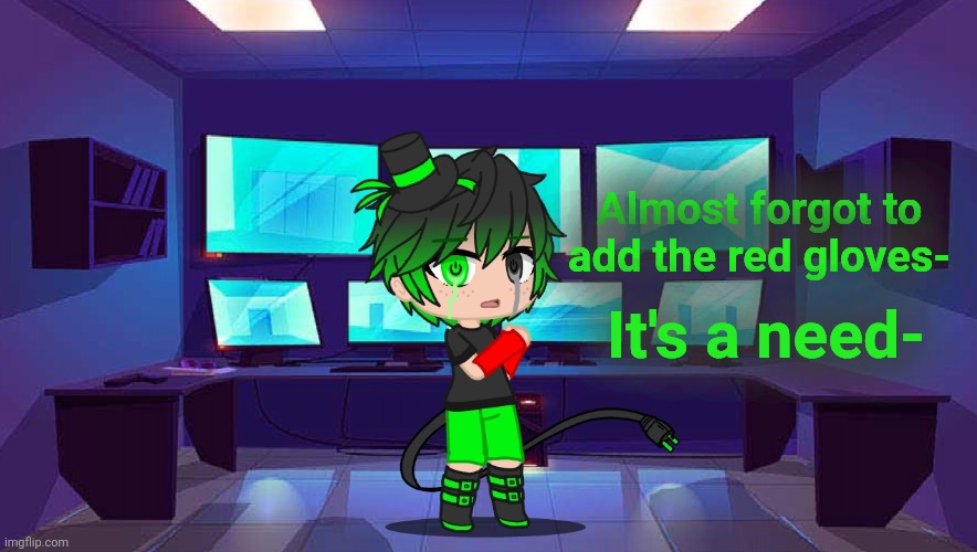 Almost forgot to add the red gloves-; It's a need- | made w/ Imgflip meme maker