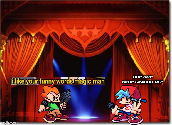 Stage Curtains | BOP DOP SKOP SKABOO DEP | image tagged in stage curtains | made w/ Imgflip meme maker