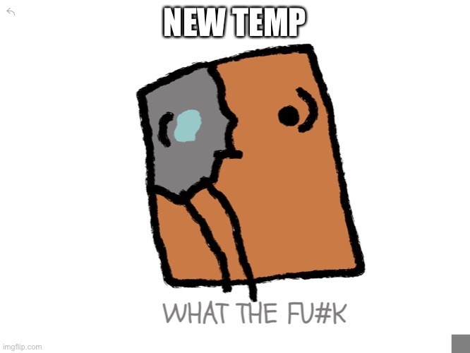 New temp boiz | NEW TEMP | image tagged in red october what the f k | made w/ Imgflip meme maker