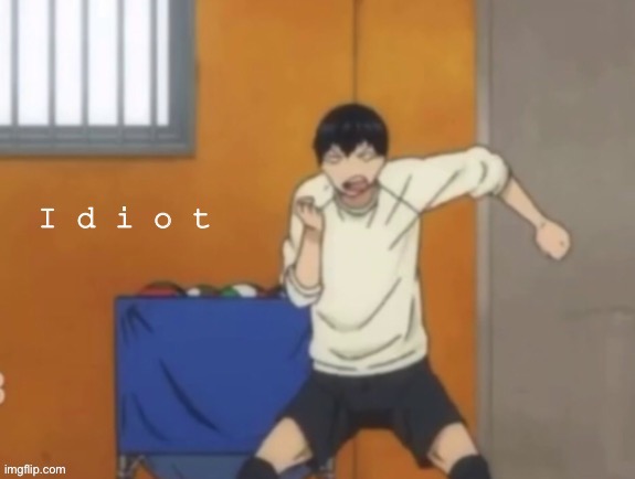 (s) Idiots. Plural. | image tagged in i d i o t | made w/ Imgflip meme maker
