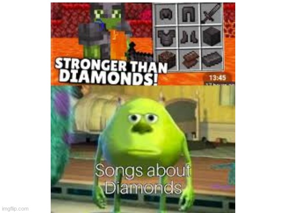 Lol get shreked diamonds. | image tagged in minecraft | made w/ Imgflip meme maker