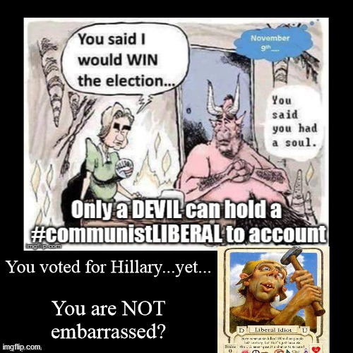 Hillary's DEAL with the Devil....Cancelled! | image tagged in devil and miss clinton,mrs bill'swife clinton,evil,progressives,regressives | made w/ Imgflip meme maker