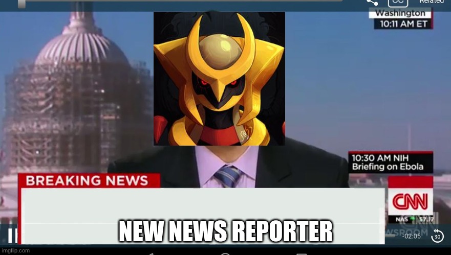 cnn breaking news template | NEW NEWS REPORTER | image tagged in cnn breaking news template | made w/ Imgflip meme maker