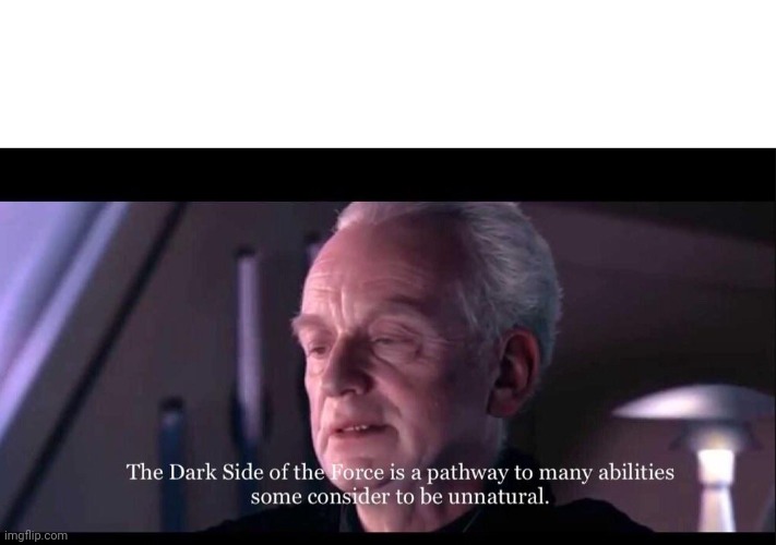 Palpatine dark side of the force | image tagged in palpatine dark side of the force | made w/ Imgflip meme maker