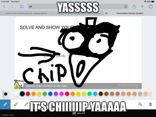 Chip | YASSSSS; IT’S CHIIIIIIP YAAAAA | image tagged in memes | made w/ Imgflip meme maker